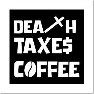 DEATH TAXES COFFEE Posters and Art